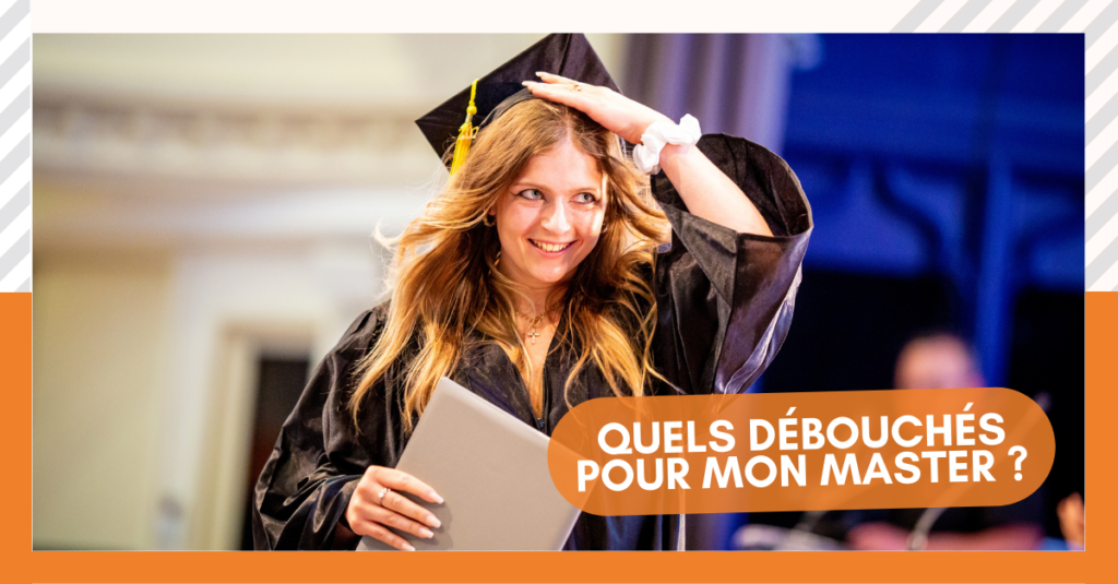 Une jeune femme diplômée souriante, portant une toge et un mortier, tenant son diplôme. Un encadré orange pose la question : « Quels débouchés pour mon Master ?